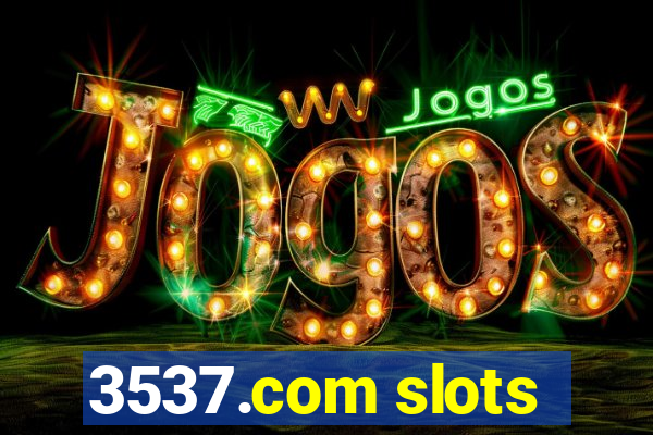 3537.com slots